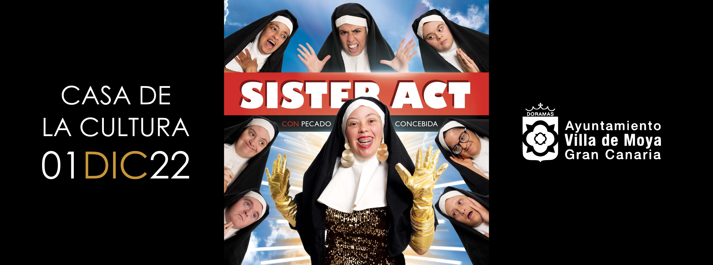 Cartel del estreno de Sister Act en la Casa de la Cultura de Moya