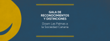 Gala de Reconocimientos y Distinciones